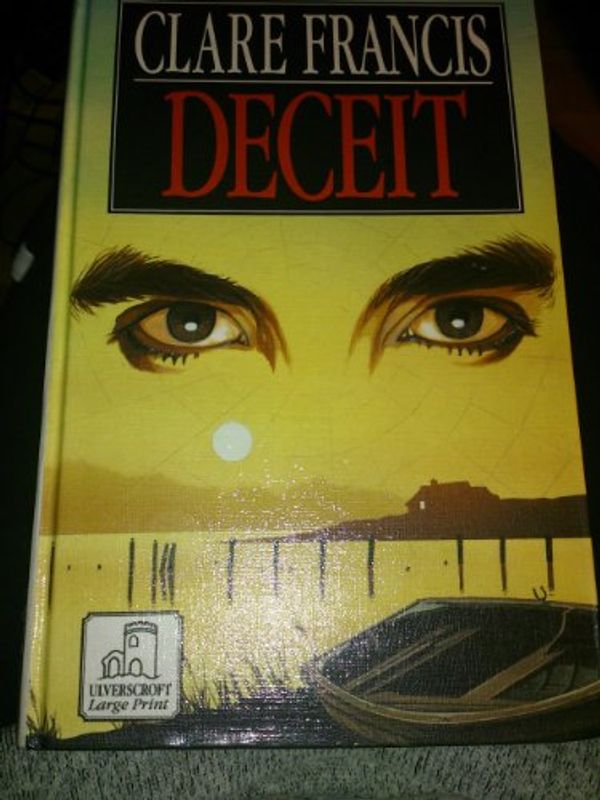 Cover Art for 9780708988138, Deceit by Clare Francis
