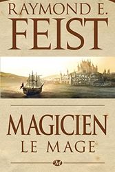 Cover Art for 9782811204976, La Guerre de la Faille, Tome 1 : Magicien 2 - le mage by Raymond E. Feist