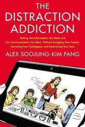 Cover Art for 9780316208260, The Distraction Addiction by Alex Soojung-Kim Pang