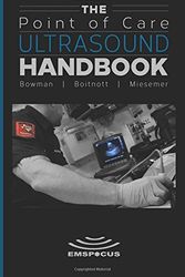 Cover Art for 9781546331001, The Point of Care Ultrasound Handbook by Bowman Md, Jason, Boitnott Rn, Jason, Miesemer Fp-c, Branden
