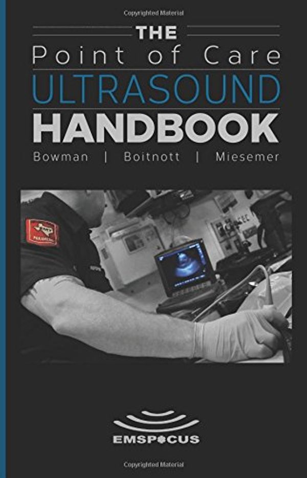 Cover Art for 9781546331001, The Point of Care Ultrasound Handbook by Bowman Md, Jason, Boitnott Rn, Jason, Miesemer Fp-c, Branden