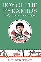 Cover Art for 9781949062205, Boy of the Pyramids by Ruth Fosdick Jones, The Good and the Beautiful