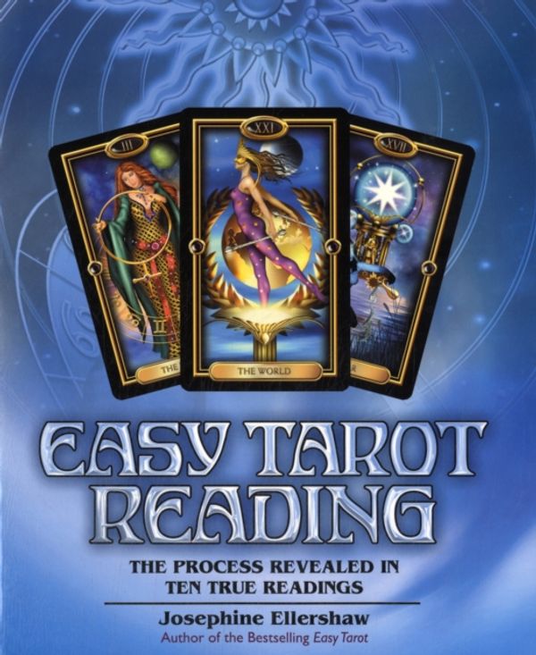 Cover Art for 9780738721378, Easy Tarot Reading: The Process Revealed in Ten True Readings by Josephine Ellershaw
