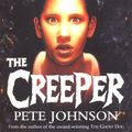 Cover Art for 9781448100125, The Creeper by Pete Johnson