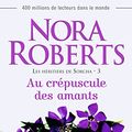 Cover Art for 9782290092637, Les héritiers de Sorcha, Tome 3 : Au crépuscule des amants by Nora Roberts