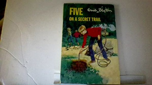 Cover Art for 9780689704772, Five on a Secret Trail by Enid Blyton