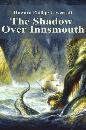 Cover Art for 1230001185133, The Shadow Over Innsmouth by Howard Phillips Lovecraft