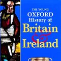 Cover Art for 9780199104666, The Young Oxford History of Britain and Ireland by Corbishley, Mike, Gillingham, John, Kelly, Rosemary, Dawson, Ian I.