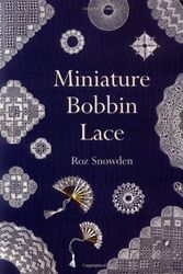 Cover Art for 9781861080868, Miniature Bobbin Lace by Roz Snowden