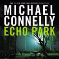Cover Art for 9781594835858, Echo Park (Harry Bosch) by Michael Connelly