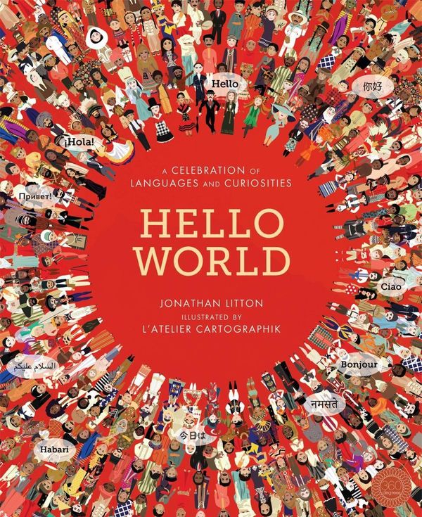 Cover Art for 9781848575035, Hello WorldA Celebration of Languages and Curiosities by Jonathan Litton