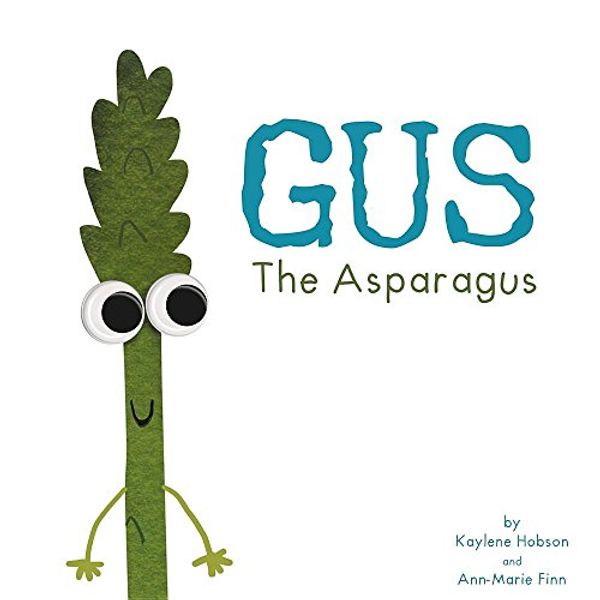 Cover Art for 9780992523947, Gus, the Asparagus by Kaylene H Hobson