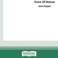 Cover Art for 9780369305459, Force of Nature (16pt Large Print Edition) by Jane Harper