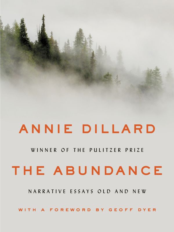 Cover Art for 9780062432971, The Abundance by Annie Dillard