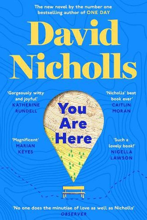 Cover Art for 9781444715446, You Are Here: The new novel by the number 1 bestselling author of ONE DAY by David Nicholls