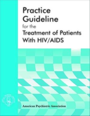 Cover Art for 9780890423189, American Psychiatric Association Practice Guideline for the Treatment of Patients with HIV/AIDS by American Psychiatric Association