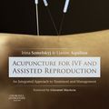 Cover Art for 9780702061189, Acupuncture for IVF and Assisted Reproduction by Irina Szmelskyj