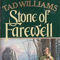 Cover Art for 9780099848103, Stone Of Farewell: Memory, Sorrow and Thorn Series: Book Two (Memory, Sorrow & Thorn Series) by Tad Williams