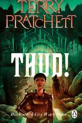Cover Art for 9781804990582, Thud!: (Discworld Novel 34): from the bestselling series that inspired BBC’s The Watch by Terry Pratchett