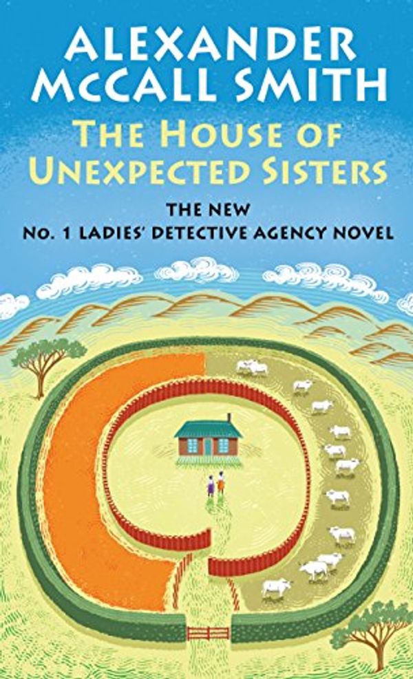 Cover Art for 9781432844462, The House of Unexpected Sisters (No. 1 Ladies' Detective Agency) by Alexander McCall Smith