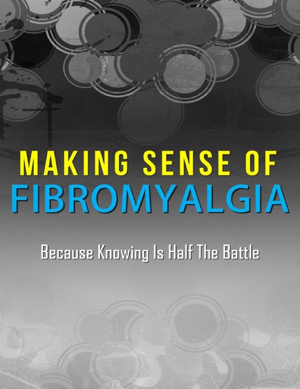 Cover Art for 9781365596148, Making Sense of Fibromyalgia by Steven Carroll, Lorna Carroll