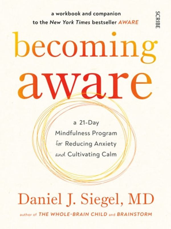 Cover Art for 9781922586179, Becoming Aware by Daniel J. Siegel