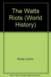 Cover Art for 9781560063001, The Watts Riot by Liza N. Burby