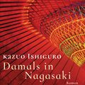 Cover Art for 9783641202118, Damals in Nagasaki by Kazuo Ishiguro