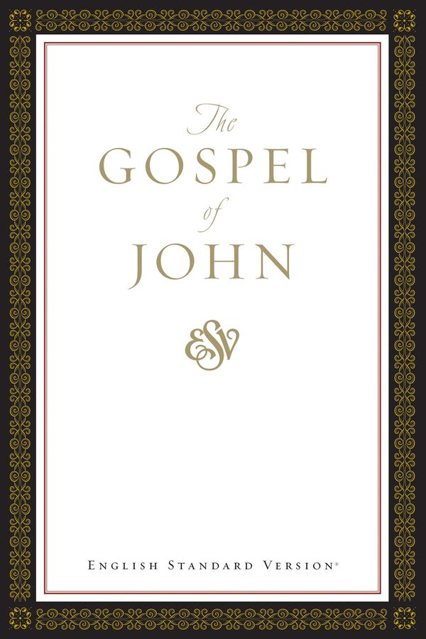 Cover Art for 9781581344066, ESV Gospel of John by Crossway Bibles