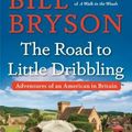 Cover Art for 9780385539289, The Road to Little Dribbling by Bill Bryson