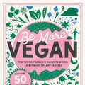 Cover Art for 9781783126620, Be More Vegan: The young person's guide to a plant-based lifestyle by Niki Webster