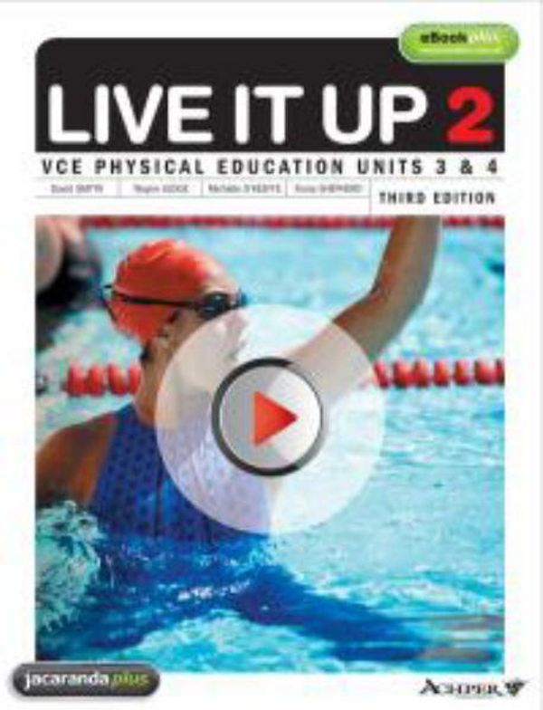 Cover Art for 9781742461342, Live it Up 2 - VCE Physical Education Units 3 and 4 (Paperback) by David Smyth