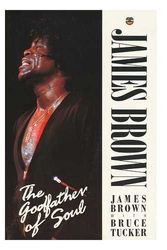 Cover Art for 9780006372561, James Brown: Godfather of Soul by James Brown, Bruce Tucker