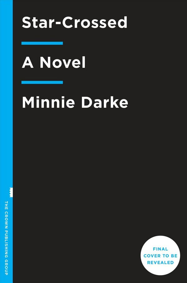 Cover Art for 9781984822826, Star-Crossed by Minnie Darke