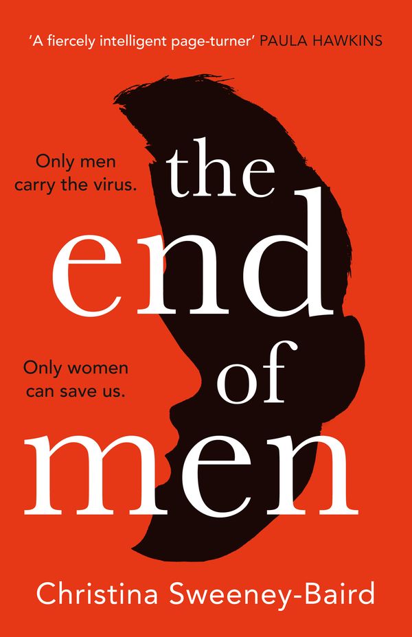 Cover Art for 9780008407926, The End Of Men by Christina Sweeney-Baird