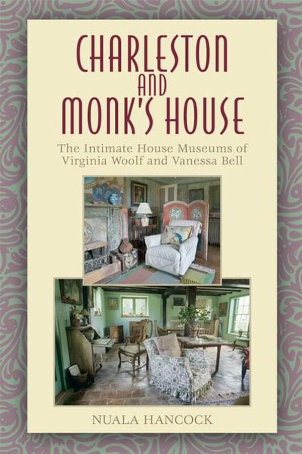 Cover Art for 9780748646739, Charleston and Monk's House by Nuala Hancock