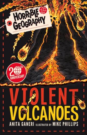 Cover Art for 9781407196251, Horrible Geography: Violent Volcanoes (Reloaded) by Anita Ganeri
