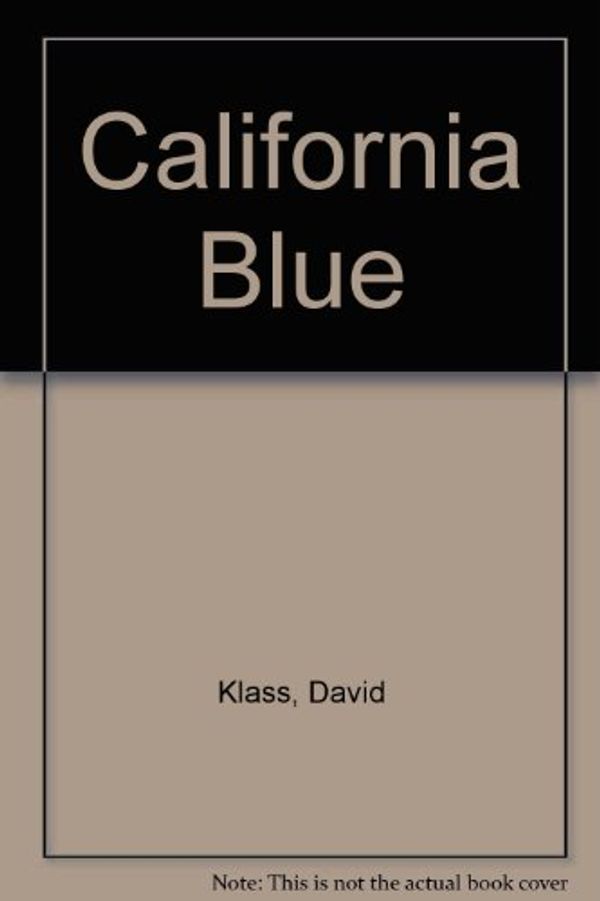 Cover Art for 9780606087094, California Blue by David Klass