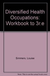 Cover Art for 9780827349735, Diversified Health Occupations: Workbook to 3r.e by Louise M. Simmers