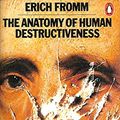 Cover Art for 9780140042580, The Anatomy of Human Destructiveness by Erich Fromm