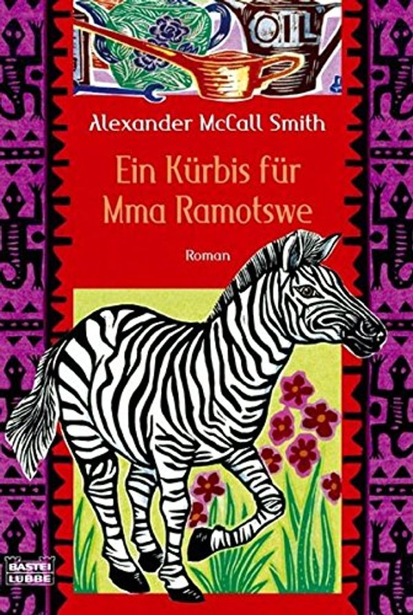 Cover Art for 9783404158775, Ein Kürbis für Mma Ramotswe by Alexander McCall Smith