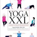 Cover Art for 9781936303489, Yoga XXL: A Journey to Health for Bigger People by Kollak, Ingrid, Bacon, inda, Kollak Ingrid and Bacon Linda