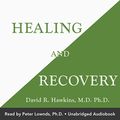 Cover Art for B08B9NTYS8, Healing and Recovery by David R. Hawkins