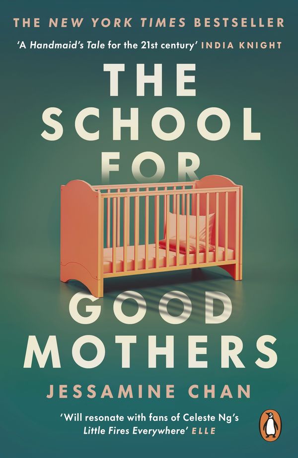 Cover Art for 9781529158526, The School for Good Mothers: ‘a Handmaid’s Tale for the 21st century’ India Knight by Jessamine Chan