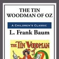 Cover Art for 9781625588173, The Tin Woodman of Oz by L. Frank Baum