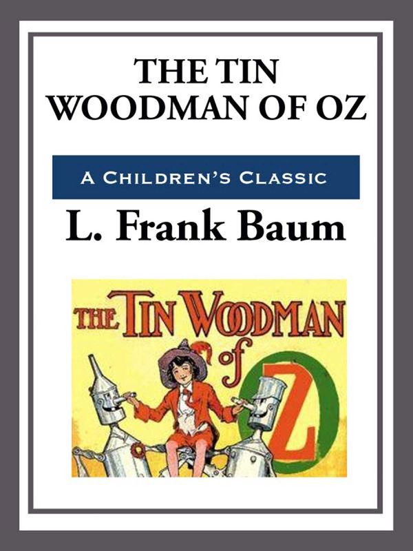 Cover Art for 9781625588173, The Tin Woodman of Oz by L. Frank Baum