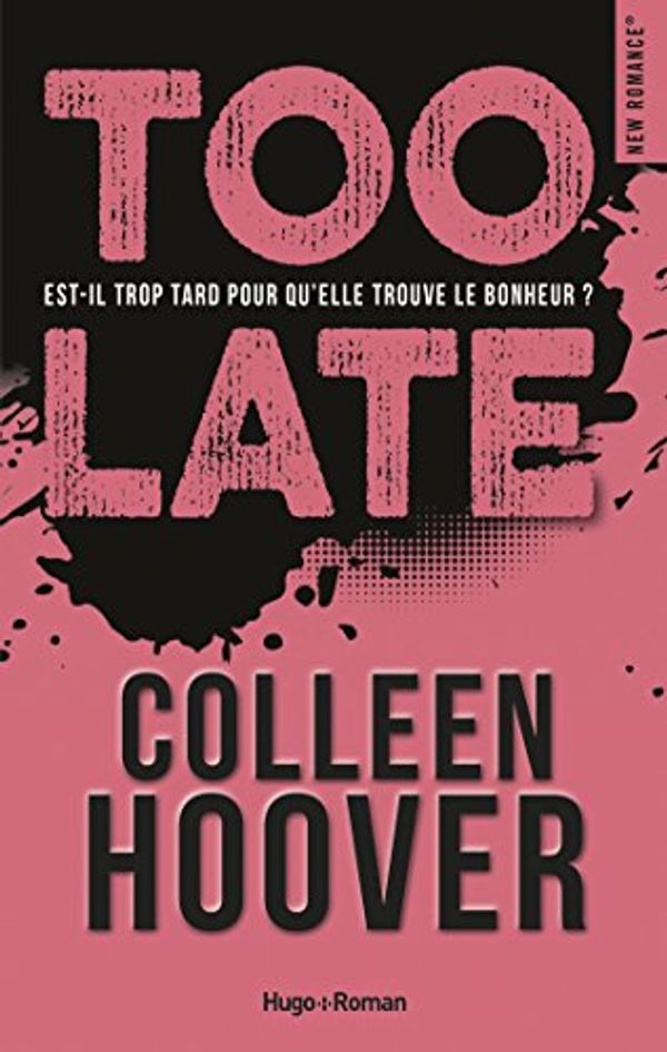 Cover Art for B07BQ6PKGH, Too late -Extrait offert- (French Edition) by Colleen Hoover