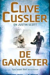 Cover Art for 9789044362220, De gangster (Isaac Bell, 9) by Justin Scott