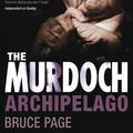 Cover Art for 9781849837804, The Murdoch Archipelago by Bruce Page