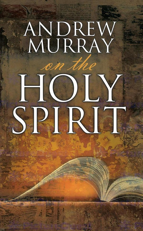 Cover Art for 9780883688465, Andrew Murray on the Holy Spirit by Andrew Murray